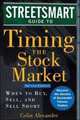 Streetsmart Guide to Timing the Stock Market: When to Buy, Sell, and Short, Colin Alexander 