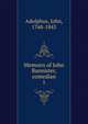 Memoirs of John Bannister, comedian. 1, Adolphus, John, 1768-1845 