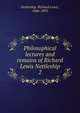 Philosophical lectures and remains of Richard Lewis Nettleship. 2, Nettleship, Richard Lewis, 1846-1892 