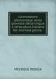 l'annotatore piemontese ossia giornale della lingua e letteratura italiana fer michele ponza ., Michele Ponza 