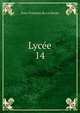 Lyce. 14, Jean-Francois de La Harpe 