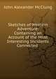 Sketches of Western Adventure: Containing an Account of the Most Interesting Incidents Connected ., John Alexander McClung 