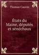 Etats du Maine, deputes et senechaux, Thomas Cauvin 
