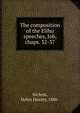 The composition of the Elihu speeches, Job, chaps. 32-37, Nichols, Helen Hawley, 1886- 