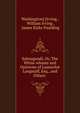 Salmagundi, Or, The Whim-whams and Opinions of Launcelot Langstaff, Esq., and Others ., Washington] [Irving , William Irving , James Kirke Paulding 