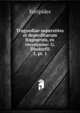 Tragoediae superstites et deperditarum fragmenta, ex recensione: G. Dindorfii. 3, pt. 1, Euripides 