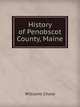 History of Penobscot County, Maine, Williams Chase 