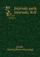 Intervale park, Intervale, N.H, [Cullis, Charles] [from old catalog] 