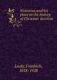 Nestorius and his place in the history of Christian doctrine, Loofs, Friedrich, 1858-1928 