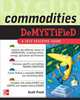 Commodities Demystified, Scott Frush 