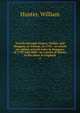 Travels through France, Turkey, and Hungary, to Vienna, in 1792 : to which are added, several tours in Hungary, in 1799 and 1800 : in a series of letters to his sister in England. 2, Hunter, William 