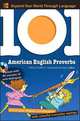101 American English Proverbs: Enrich Your English Conversation with Colorful Everyday Sayings, Harry Collis 