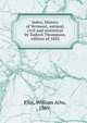 Index, History of Vermont, natural, civil and statistical by Zadock Thompson, edition of 1842, Ellis, William Arba, 1869- 