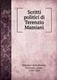 Scritti politici di Terenzio Mamiani, Mamiani della Rovere, Terenzio, conte, 1799-1885 