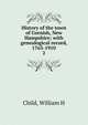History of the town of Cornish, New Hampshire; with genealogical record, 1763-1910. 2, William H. Child 