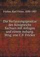 Die Verfassungsgesetze des Konigreichs Sachsen mit Anlagen und einem Anhang. Hrsg. von C.V. Fricker, Fricker, Karl Victor, 1830-1907 