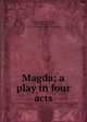 Magda; a play in four acts, Sudermann Hermann 