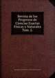 Revista de los Progresos de Ciencias Exactas Fisicas y Naturales. Tom. 2., Real Academia de Ciencias Exactas F?sicas y Naturales de Madrid 