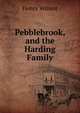 Pebblebrook, and the Harding Family, Henry Winsor 