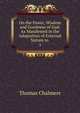 On the Power, Wisdom and Goodness of God: As Manifested in the Adaptation of External Nature to .. 1, Chalmers, Thomas 