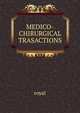 MEDICO-CHIRURGICAL TRASACTIONS, Royal 