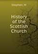 History of the Scottish Church, W. Stephen 