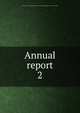 Annual report. 2, Massachusetts. Wachusett Mountain state reservation commission. [from old catalog] 