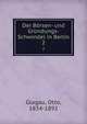 Der Brsen- und Grndungs-Schwindel in Berlin. Volume 2, Glagau, Otto, 1834-1892 