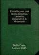 Paisiello; con una tavola tematica. L'estetica musicale di P. Metastasio, Della Corte, Andrea. 1883- 