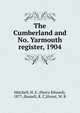 The Cumberland and No. Yarmouth register, 1904, H.E. Mitchell 