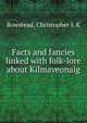 Facts and fancies linked with folk-lore about Kilmaveonaig, Christopher I. K. Bowstead 