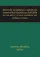 Seres de la fantasia : quisicosa inverosimil fantastica bailable en un acto y cinco cuadros, en prosa y verso, Amor?s Miralles, Juli?n 