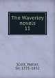 The Waverley novels. 11, Scott, Walter, Sir, 1771-1832 