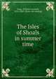 The Isles of Shoals in summer time, Gage, William Leonard, 1832-1889. [from old catalog] 