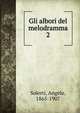 Gli albori del melodramma. 2, Solerti, Angelo, 1865-1907 