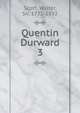 Quentin Durward. 3, Scott, Walter, Sir, 1771-1832 
