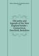 Old paths and legends of the New England border : Connecticut, Deerfield, Berkshire, Abbott, Katharine M. (Katharine Mixer), b. 1865 