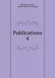 Publications. 4, Bostonian society, Boston. [from old catalog] 