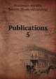Publications. 5, Bostonian society, Boston. [from old catalog] 