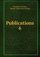 Publications. 6, Bostonian society, Boston. [from old catalog] 