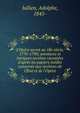 L'Op?ra secret au 18e si?cle, 1770-1790; aventures et intrigues secr?tes racont?es d'apr?s les papiers in?dits conserv?s aux Archives de l'?tat et de l'Op?ra, Jullien, Adolphe, 1845- 
