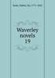 Waverley novels. 19, Scott, Walter, Sir, 1771-1832 