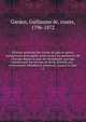 Histoire g?n?rale des trait?s de paix et autres transactions principales entre toutes les puissances de l'Europe depuis la paix de Westphalie; ouvrage comprenant les travaux de Koch, Schoell, etc., enti?rement refondus et continu?s jusqu'? ce jour, Garden, Guillaume de, comte, 1796-1872 