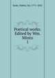 Poetical works. Edited by Wm. Minto. 1, Scott, Walter, Sir, 1771-1832 