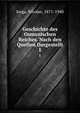 Geschichte des Osmanischen Reiches. Nach den Quellen Dargestellt. 1, Iorga, Nicolae, 1871-1940 