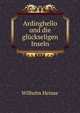 Ardinghello und die gluckseligen Inseln, Wilhelm Heinse 
