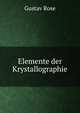Elemente der Krystallographie, Gustav Rose 