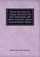 Serie dei testi di lingua italiana e di altri esemplari del bene scrivere, opera nuovamente rifatta, Gamba Bartolommeo 