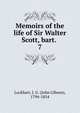 Memoirs of the life of Sir Walter Scott, bart. . 7, Lockhart, J. G. (John Gibson), 1794-1854 
