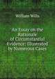 An Essay on the Rationale of Circumstantial Evidence: Illustrated by Numerous Cases, William Wills 